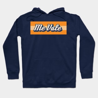 Me Vale Hoodie